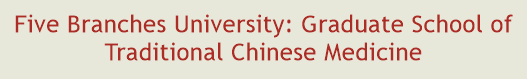 Five Branches University: Graduate School of Traditional Chinese Medicine
