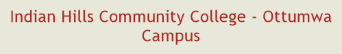 Indian Hills Community College - Ottumwa Campus