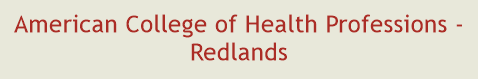 American College of Health Professions - Redlands