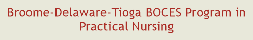 Broome-Delaware-Tioga BOCES Program in Practical Nursing