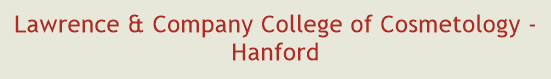 Lawrence & Company College of Cosmetology - Hanford
