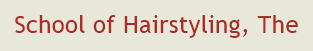 School of Hairstyling, The