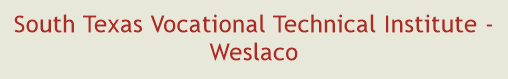 South Texas Vocational Technical Institute - Weslaco