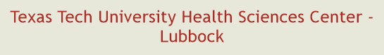 Texas Tech University Health Sciences Center - Lubbock