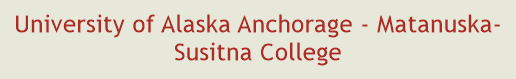 University of Alaska Anchorage - Matanuska-Susitna College