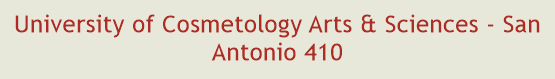 University of Cosmetology Arts & Sciences - San Antonio 410