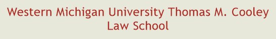Western Michigan University Thomas M. Cooley Law School