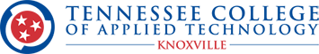 Tennessee College of Applied Technology - Knoxville Tennessee College of Applied Technology - Knoxville